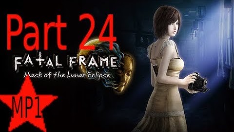 PROJECT ZERO (FATAL FRAME 4): Mask of the Lunar Eclipse gameplay Part 24