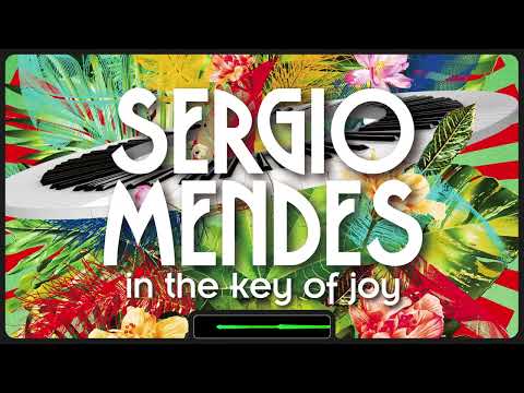 Sergio Mendes - In The Key Of Joy (in memoriam full album playthrough)