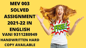 MEV 003 SOLVED ASSIGNMENT 2021-22 IN ENGLISH