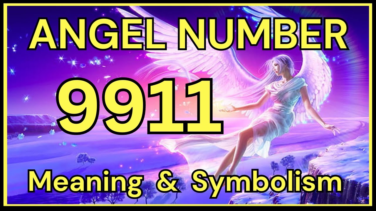 Angel Number 9911 – Meaning and Symbolism 💕 - YouTube