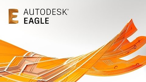 New Autodesk EAGLE - PCB Design Tools for Everyone