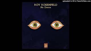 Roy Rosenfeld - No Drama feat. Nadav Dagon (Original Mix) Resimi