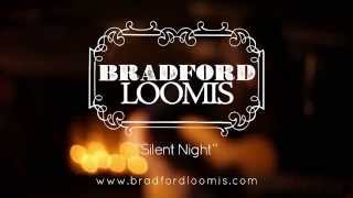 Bradford Loomis - Silent Night (Live)