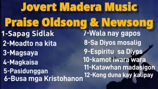 Praise Playlist -Jovert Madera  Music Sapag sidlak _kamot iwara wara  Praise Christian Song