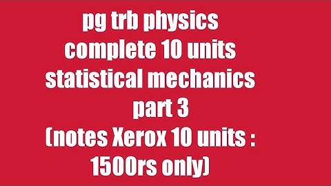 Pg Trb/ Trb physics notes/trb physics notes in Tamil/ statistical mechanics part 3