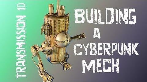 Scratch building a cyberpunk mech