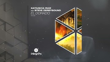 Katiuscia Ruiz feat. Steve Zerbysound - El Dorado [Inkognito Records]