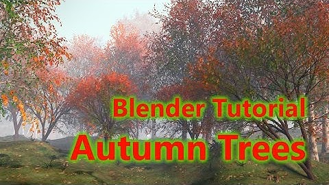 Blender Tutorial - Autumn Trees