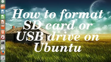 How to format SD card or USB drive on Ubuntu