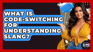 What Is Code-switching For Understanding Slang? - SlangXplained