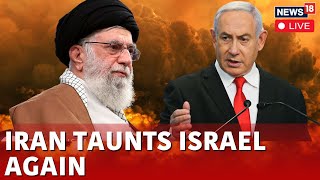 Iran Israel Conflict Live | Khamenei Hails Iran's Strike On Israel, Urges Military Readiness | N18L
