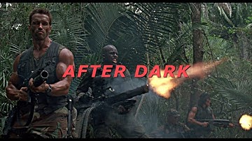AFTER DARK [ Predator 1987 ]