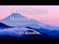 ❄️ Meditación Guiada 10 Minutos || Montaña Nevada y Refugio con sonidos Relajantes 🌿🔥