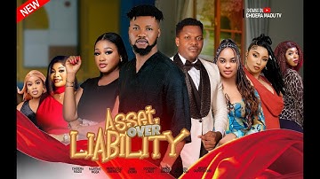 ASSET OVER LIABILITY LATEST CHIDERA MADU 2025 MOVIE (Full movie)