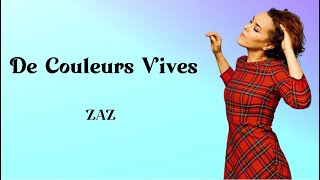 De couleurs vives - Zaz (Lirik Lagu Perancis/France)