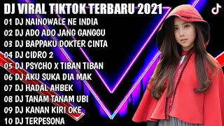DJ NAINOWALE NE INDIA X ADO ADO JANG GANGGU REMIX VIRAL TIKTOK TERBARU 2021 | DJ TIKTOK FULL ALBUM