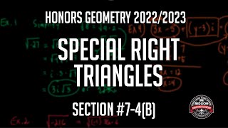 Honors Geometry Section 7-4(b) "Special Right Triangles"