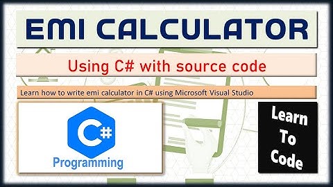 EMI Calculator | CSharp program | with source code download | C# Example program | 4k #highblix