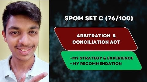 CA Final // SPOM Set C (76/100) // Arbitration & Conciliation Act,1996