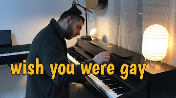 wish you were gay - Billie Eilish (Piano Cover)