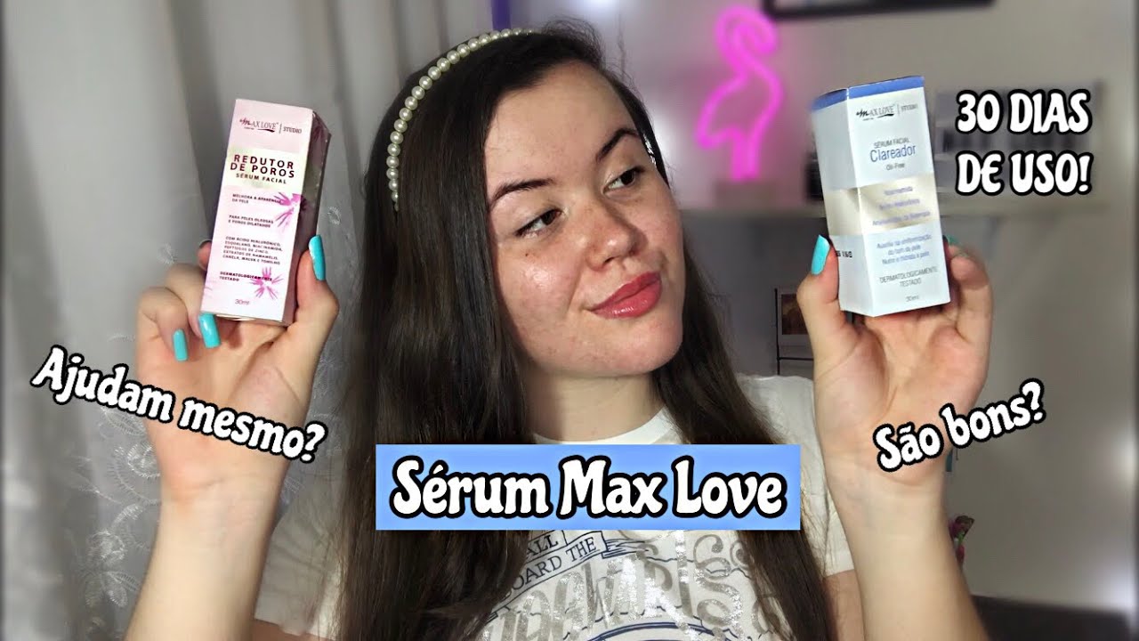 Sérum Clareador Max Love Antes E Depois TESTEI O SÉRUM CLAREADOR E O REDUTOR DE POROS DA MAX LOVE! 😍 *30 dias