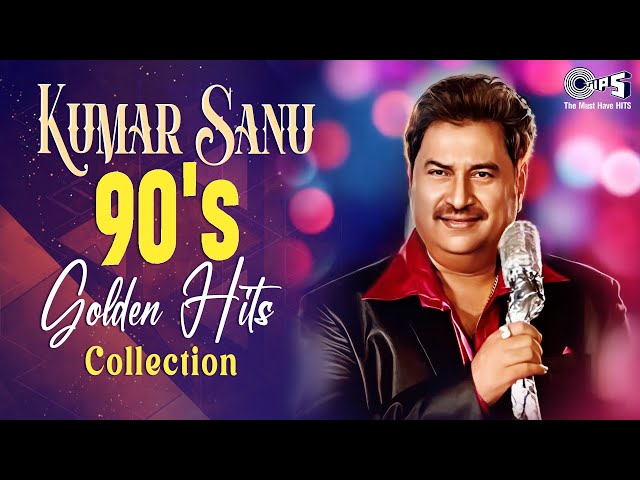 Best Of Kumar Sanu Romantic Songs Collection | Video Jukebox | 90's Evergreen Bollywood Songs class=