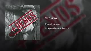 Te Quiero - Ricardo Arjona