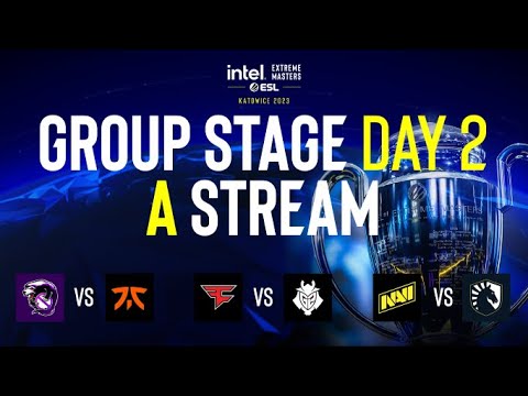 IEM Katowice 2023 Group Stage - Day 2 - A Stream FULL SHOW