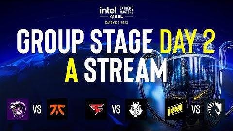 IEM Katowice 2023 Group Stage - Day 2 - A Stream FULL SHOW
