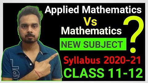 DIFFERENCE BETWEEN APPLIED MATHS(241) & PURE MATHS(041) | SYLLABUS OF APPLIED MATHS CLASS 11 & 12