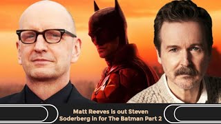 Matt Reeves ist raus, Steven Soderbergh übernimmt The Batman Part 2