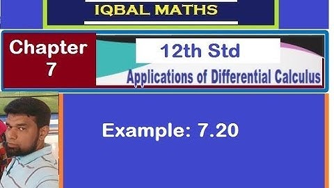 TN 12th Std Maths Example 7.20 chapter-7 Applications of Differential Calculus New Syllabus