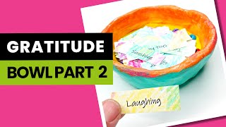 Gratitude Bowl Pinch Pot Art Project for Kids: Part 2 | Thanksgiving Kids Activity