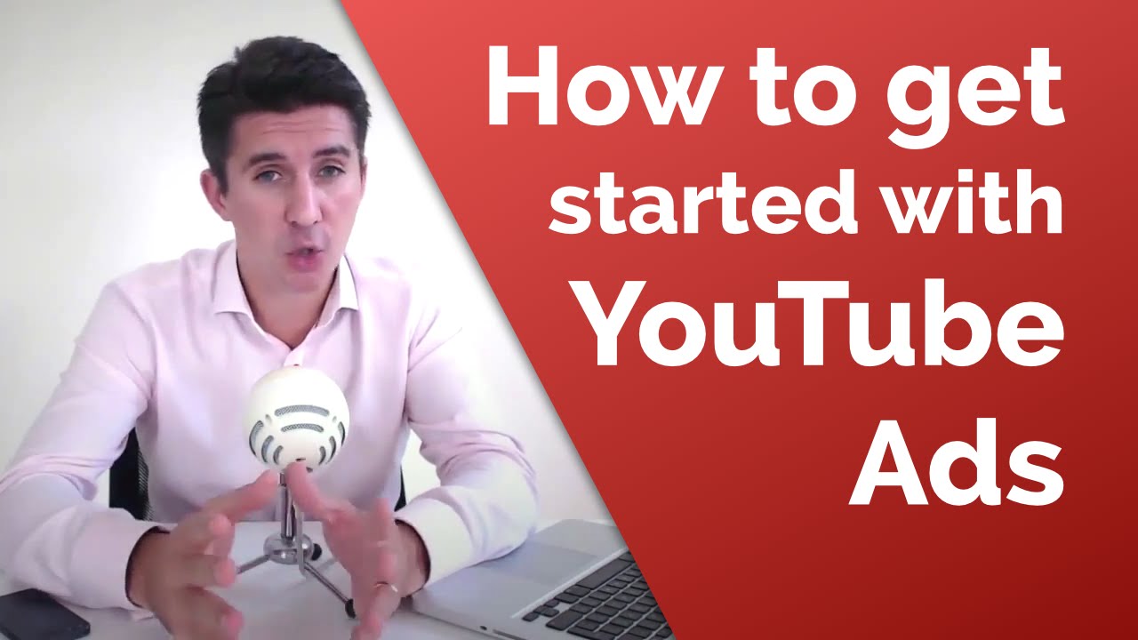 YouTube Ads - The Best Way To Get Started - YouTube