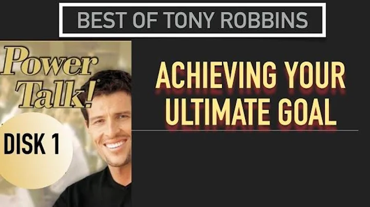 TONY ROBBINS POWER TALK! - ACHIEVING YOUR ULTIMATE GOAL PART 1