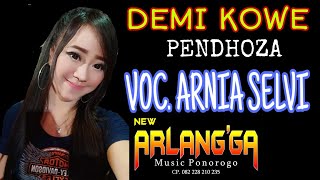 DEMI KOWE/PENDHOZA(COVER)ARNIA SELVI/ARLANGGA