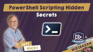 PowerShell Scripting Hidden Secrets - Jeffery Hicks - PSConfEU 2026