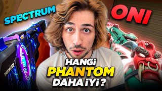 HANGİSİ DAHA İYİ? | SPECTRUM PHANTOM VS ONI PHANTOM VALORANT