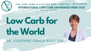LOW CARB FOR THE WORLD | DR. JOSEPHINE GRACE ROJO TAN