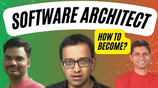 How to Become a Software Architect | Koushik, Ranga & Siva | Video 3