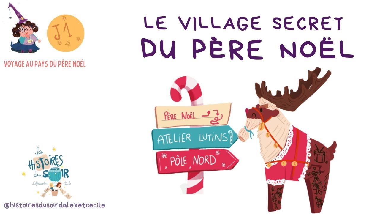 Le village secret du Père Noël - histoire courte de l'Avent 