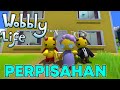 Hari Terakhirku Jadi Emak Mereka - Wobbly life