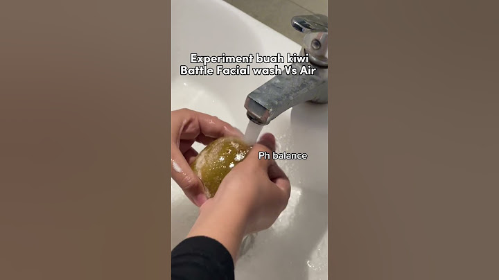 Battle face wash Vs air di buah kiwi