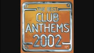 The Best Club Anthems 2002 - CD2