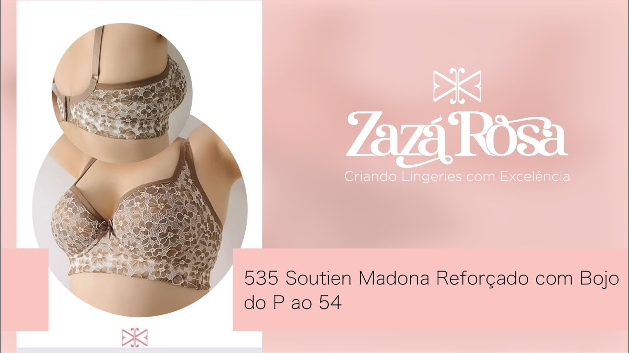 535 Soutien Madona Reforçado  com Bojo do P ao 54 - Zaza Rosa