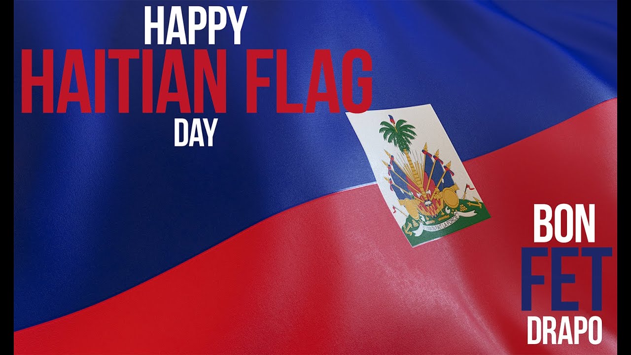 HAITIAN FLAG DAY YouTube