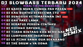 DJ SLOWBASS TERBARU 2024 | DJ NASIB MUKA CUMA PAS PASAN | DJ DOLA DOLA KITA SALAH DOLA VIRAL TIKTOK