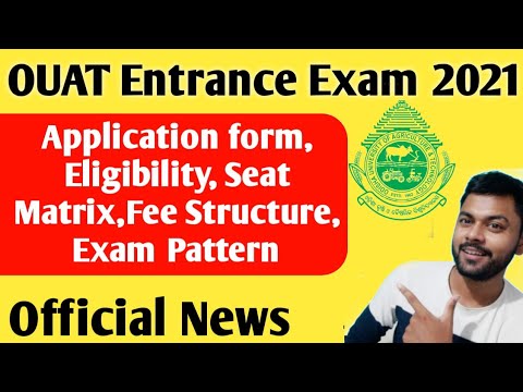OUAT Entrance Exam 2021 | OUAT Application form 2021 | OUAT 2021 Exam Date | CEE | OUAT 2021