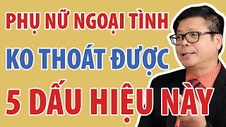 Phụ Nữ Ngoại Tình Không Thoát Được 5 Dấu Hiệu Này | Đinh Đoàn Official