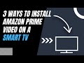 How to Install Amazon Prime Video on ANY Smart TV (3 Different Ways) Mp3 Song